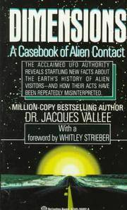 image of Dimensions: A Casebook of Alien Contact