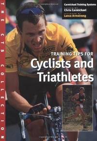The CTS Collection: Training Tips for Cyclists and Triathletes by Carmichael, Chris