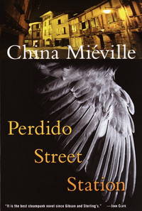 Perdido Street Station ( Bas-Lag Book 1 ) de Mieville, China - 2/27/2001