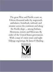 The Great West and Pacific Coast; or, Fifteen Thousand Miles by Stage-Coach, Ambulance,...
