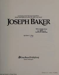 Joseph Baker; Lieutenant on the Vancouver Expedition, British naval officer for whom Mt. Baker was named