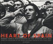 Heart of Spain: Robert Capa's Photographs of the Spanish Civil War