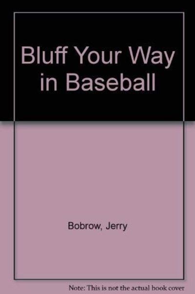 Bluff Your Way in Baseball