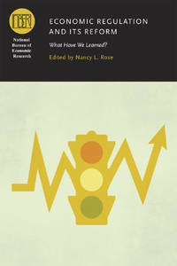 Economic Regulation and Its Reform: What Have We Learned? (National Bureau of Economic Research...