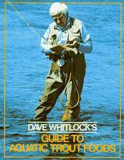 Dave Whitlock's Guide To Aquatic Trout Foods