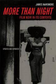 cover of More than Night: Film Noir in Its Contexts