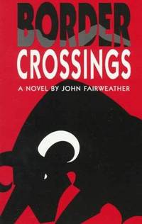 Border Crossings: A Novel