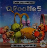 Q Pootle 5: Groobies Spacewash by Nick Butterworth