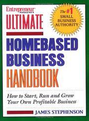 Ultimate Homebased Business Handbook: How to Start,Run and Grow Your Own Profitable Business...