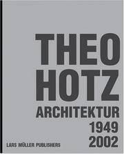 Theo Hotz:. Architecture, 1949-2002