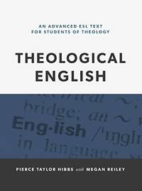 Theological English: An Advanced ESL Text for Students of Theology (HC)