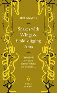 Snakes with Wings and Gold-Digging Ants