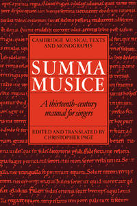 Summa Musice A Thirteenth-Century Manual for Singers (Cambridge Musical Texts and Monographs)