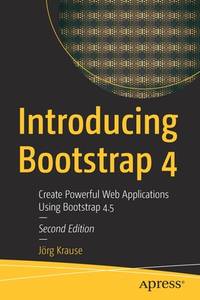 Introducing Bootstrap 4 Create Powerful Web Applications Using Bootstrap 4.5