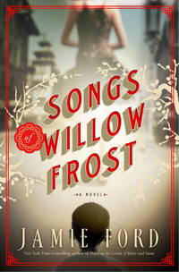 Songs of Willow Frost: A Novel de Ford, Jamie - 2013-09-10