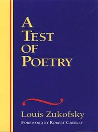 image of A Test of Poetry (The Wesleyan Centennial Edition of the Complete Critical Writings of Louis Zukofsky)