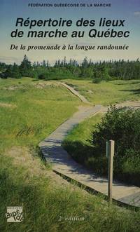 R&Atilde;&Acirc;&copy;pertoire des lieux de marche au Qu&Atilde;&Acirc;&copy;bec: De...