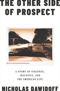 The Other Side of Prospect: A Story of Violence,...