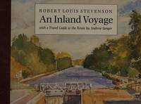 An Inland Voyage : With a Travel Guide to the Route by Andrew Sanger