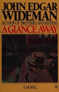 A Glance Away de John Edgar Wideman - 1985-11