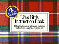 Life's Little Instruction Book:  511 suggestions, observations, and reminders on how to live...