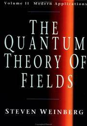 image of The Quantum Theory of Fields: Volume 2 Modern Applications