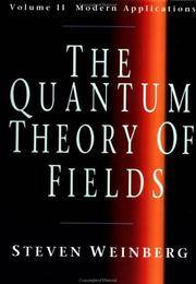 The Quantum Theory Of Fields, Vol 2