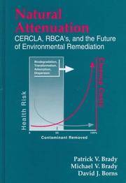 Natural Attenuation: CERCLA, RBCAs, and the Future of Environmental Remediation