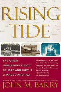 Rising Tide: The Great Mississippi Flood of 1927 and How it Changed America by John M Barry - Paperback - 1998-04-02 - from GridFreed LLC (SKU: Q-0684840022)