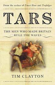 Tars : The Men Who Made Britain Rule the Waves