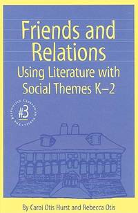 Friends and Relations K-2 (Responsive Classroom Series, 4)
