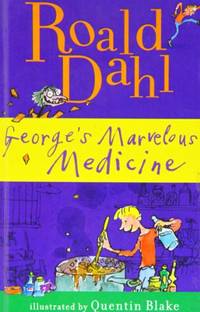 George&#039;s Marvelous Medicine by Dahl, Roald; Blake, Quentin [Illustrator] - 2009-04-09