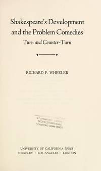 Shakespeare's Development and the Problem Comedies; turn and Counter-turn