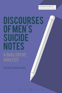 Discourses of Men?s Suicide Notes: A Qualitative Analysis (Bloomsbury Advances in Critical...