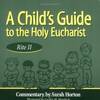 A Child's Guide to the Holy Eucharist: Rite II