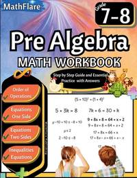 Pre Algebra Workbook 7th and 8th Grade: Pre Algebra Workbook Grade 7-8, Order of Operations,...