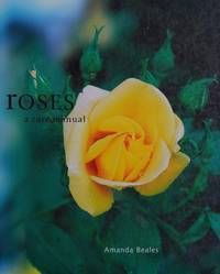 Roses: A Care Manual