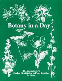image of Botany in a Day: Thomas J. Elpel's Herbal Field Guide to Plant Families