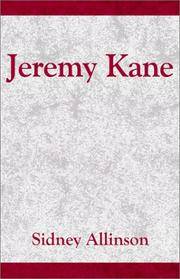 Jeremy Kane: a Canadian historical adventure novel of the 1837 Mackenzie Rebellion, and its...