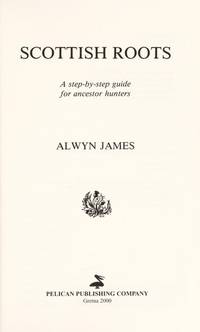 image of Scottish Roots; A step-by-step guide for ancestor hunters