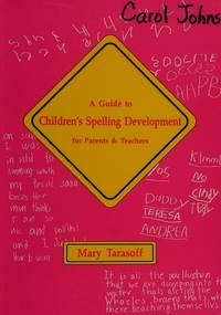 A Guide to Children&#039;s Spelling Development: For Parents &amp; Teachers by Mary Tarasoff - 1995-12-01