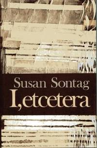 I, Etcetera: Stories by Sontag, Susan - 1978