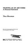 Weaving as an Art Form: A Personal Statement