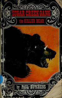 Killer Bear (The Sugar Creek Gang) by Paul Hutchens - 1968-06