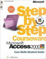 Microsoft Access 2000 Step by Step Courseware: Core Skills Student Guide (Eu-Step By Step Ilt)