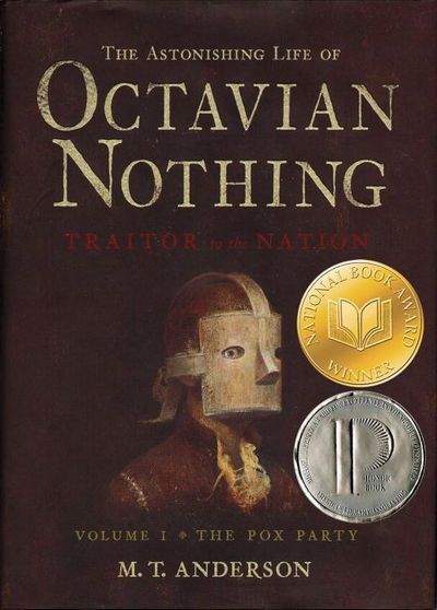 The Astonishing Life of Octavian Nothing, Traitor to the Nation, Volume I: The