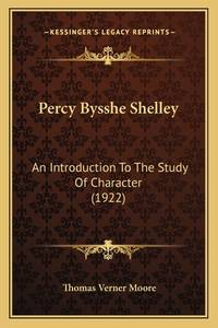 Percy Bysshe Shelley: An Introduction To The Study Of Character (1922)