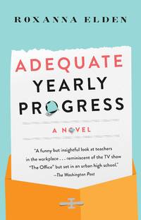 Adequate Yearly Progress: A Novel