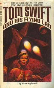 Tom Swift and His Flying Lab: by Victor Appleton II - 1978-04