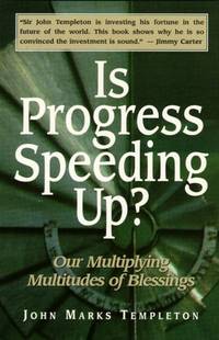 Is Progress Speeding Up? Our Multiplying Multitudes of Blessings
